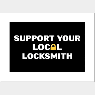 Locksmithing and Lockpicking Support your Local Locksmith Padlock Posters and Art